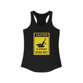 Caution Slippery When Wet - Women's Tank Top - Witty Twisters Fashions